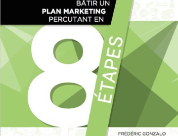 Nouveau ebook: Bâtir un plan marketing percutant en 8 étapes!